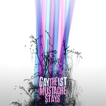 the album cover for Gaytheist - Mustache Stays [Colored Vinyl] (Mgta)