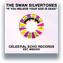 the album cover for Swan Silvertones - If You Believe Your God Is Dead (Try Mine)