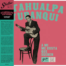 the album cover for Atahualpa Yupanqui - A Mi Me Gusta Que Suenen (Spa)