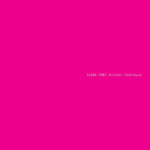 the album cover for Hiroshi Yoshimura - Flora [Digipak]