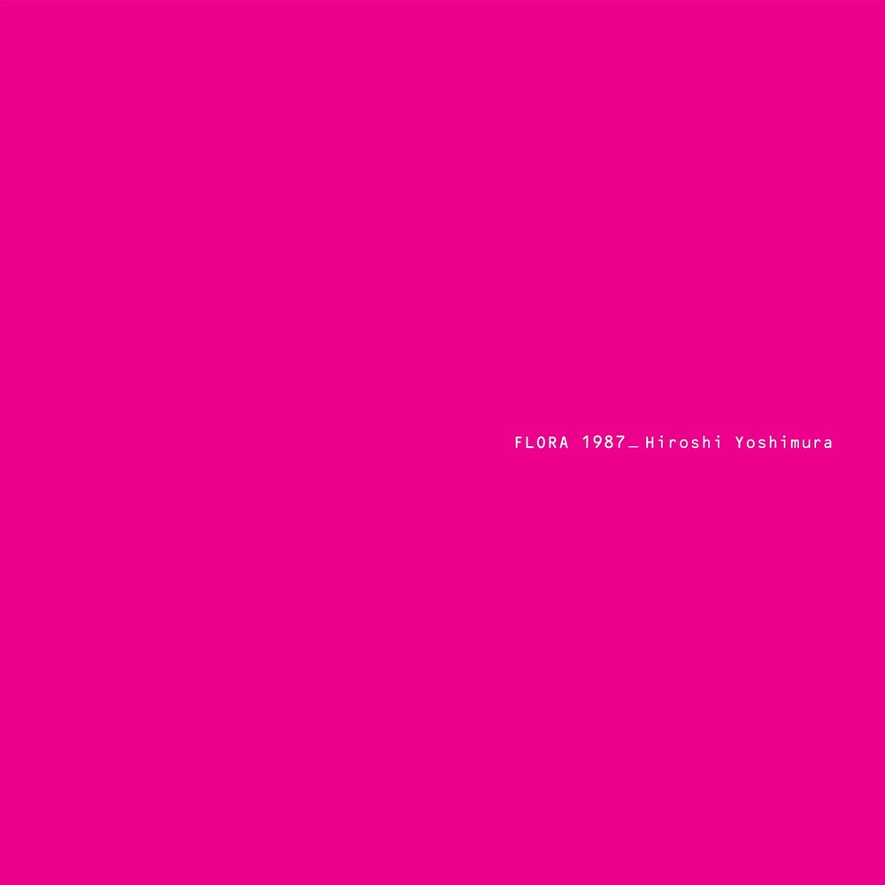 Hiroshi Yoshimura - Flora [Digipak]