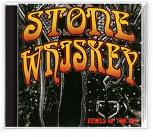 the album cover for Stone Whiskey - Rebels Of The Sun