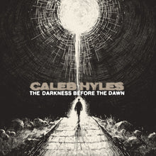 Caleb Hyles - Darkness Before The Dawn [CD]