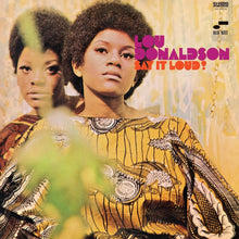 Lou Donaldson - Say It Loud (Blue Note Classic Vinyl Edition) [LP] Vinyl Record