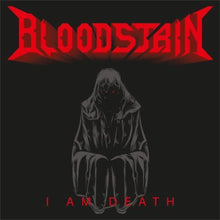 the album cover for Bloodstain - I Am Death [Digipak]