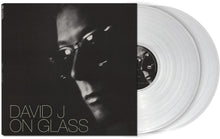 the album cover for David J - On Glass [Limited Edition Clear Vinyl]