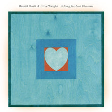 the album cover for Harold Budd  / Wright,Clive - Song For Lost Blossoms (Bonus Track)