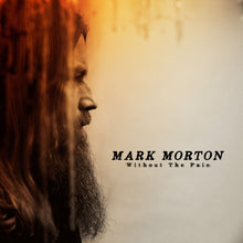Mark Morton - Without The Pain Music CD