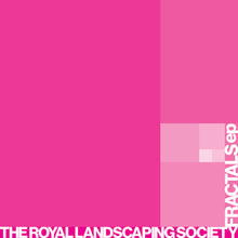 the album cover for Royal Landscaping Society - Fractals (Ep)
