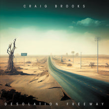 the album cover for Craig Brooks - Desolation Freeway