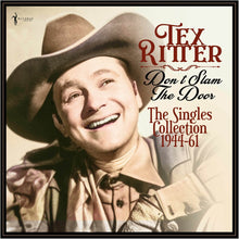 the album cover for Tex Ritter - Don't Slam The Door: Singles Collection 1944-61
