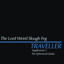 the album cover for Lord Weird Slough Feg - Traveller Supplement I: The Ephemeral Glades