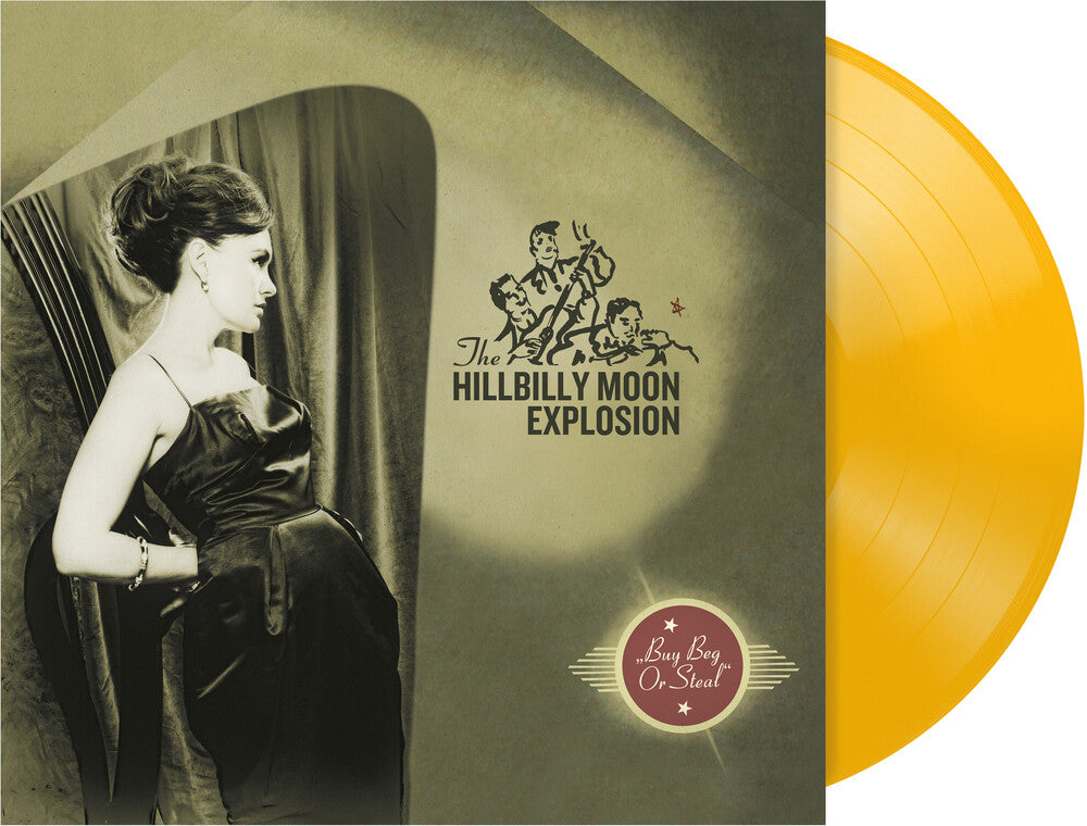 the album cover for Hillbilly Moon Explosion - Buy Beg Or Steal [Colored Vinyl] (Ylw)