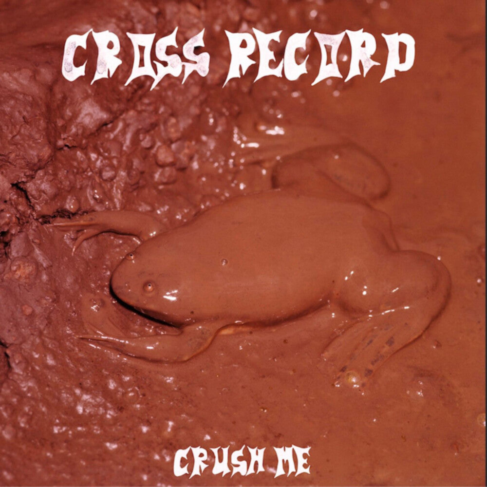 the album cover for Cross Record - Crush Me
