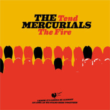 the album cover for Mercurials - Tend The Fire