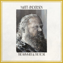 the album cover for Matt Andersen - Hammer & The Rose