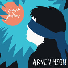 the album cover for Arne Vinzon - Propos De Fantomes