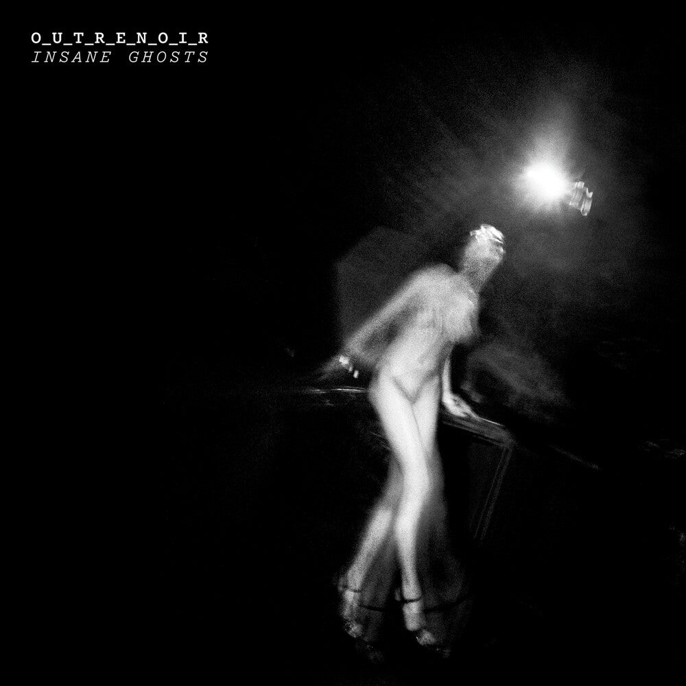 the album cover for O_u_t_r_e_n_o_i_r (David Fenech & Mp Rixain) - Insane Ghosts