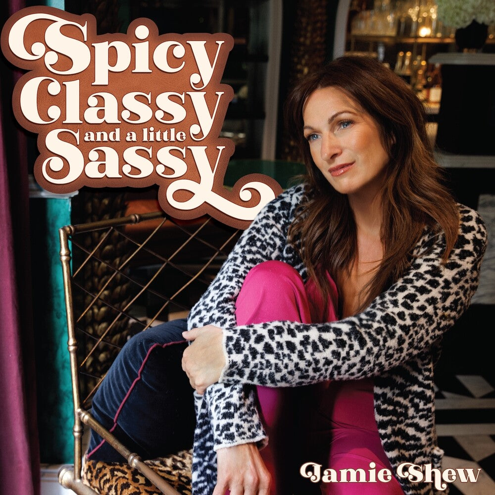 the album cover for Jamie Shew - Spicy Classy & A Little Sassy