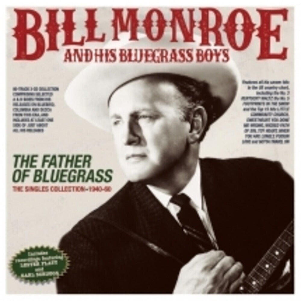 the album cover for Bill Monroe  & His Bluegrass Boys - Father Of Bluegrass: The Singles Collection 1940