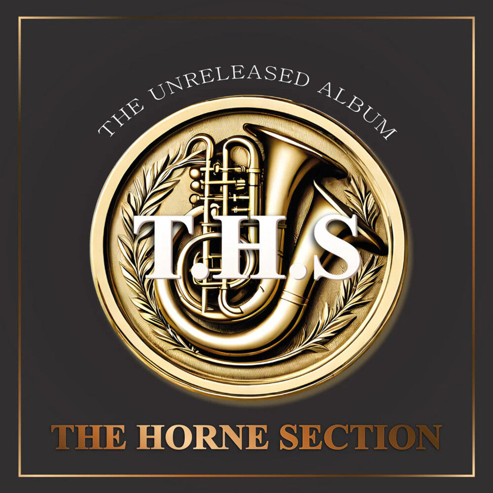 the album cover for Horne Section - Unreleased Album [Limited Edition]