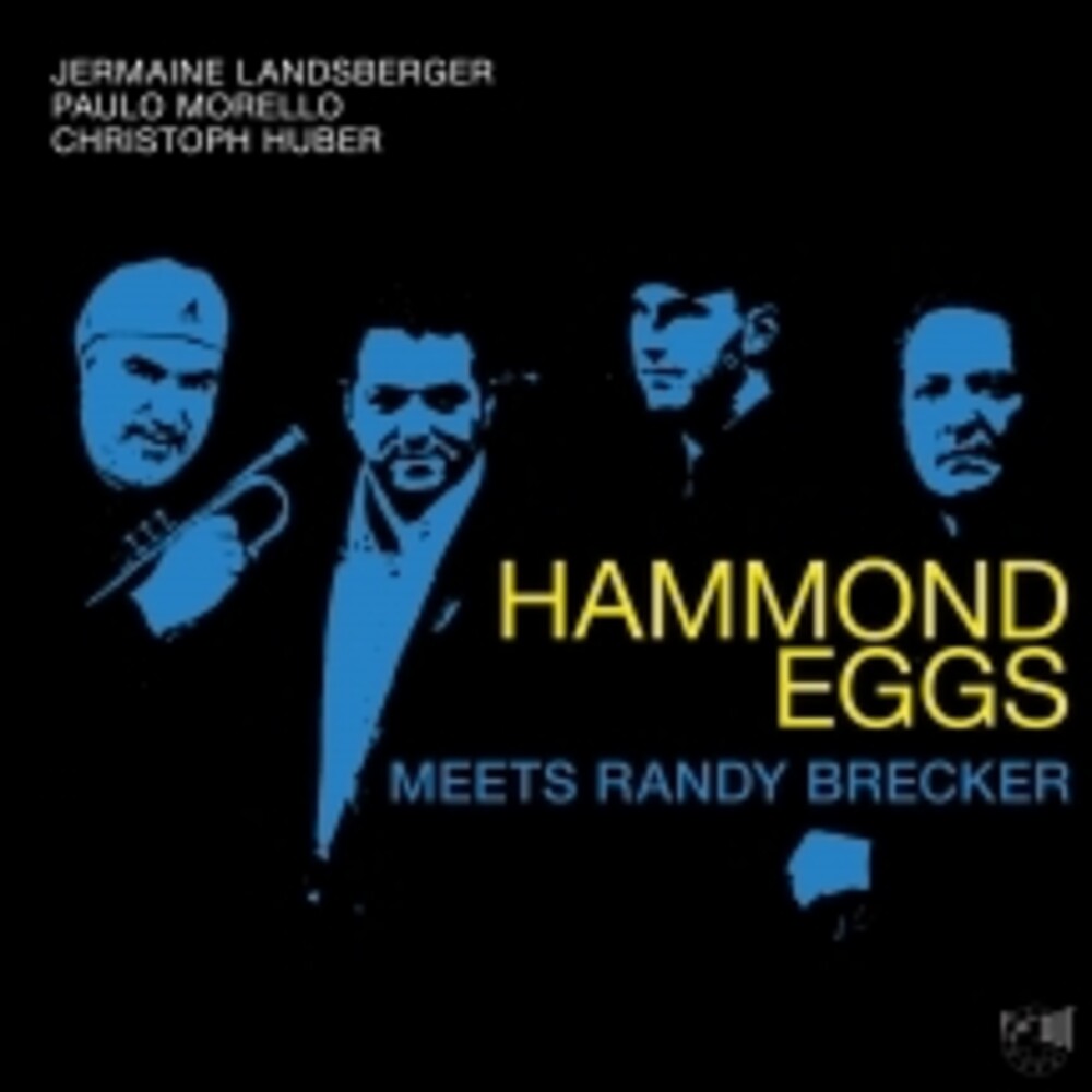 the album cover for Landsberger, Jermaine / Morello, Paulo - Hammond Eggs Meets Randy Brecker