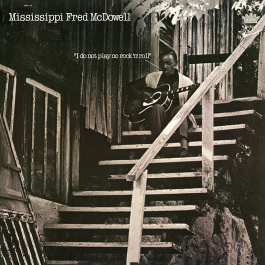 the album cover for Mississippi Mcdowell  Fred - I Do Not Play No Rock 'n' Roll [Colored Vinyl]