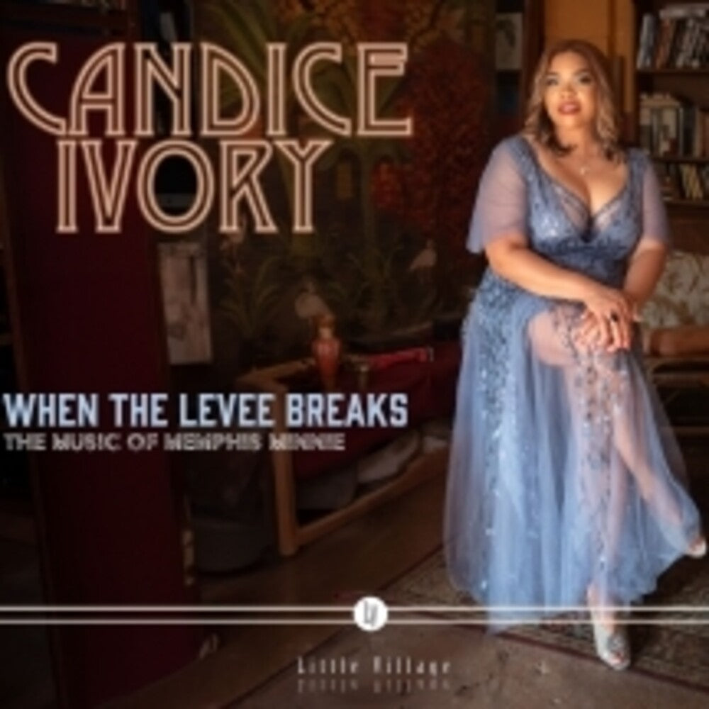 the album cover for Candice Ivory - When The Levee Breaks: The Music Of Memphis Minnie