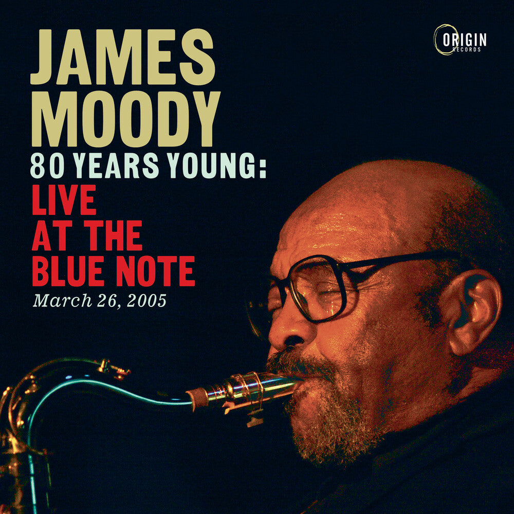 James Moody - 80 Years Young: Live At The Blue Note March 26 05 Music CD