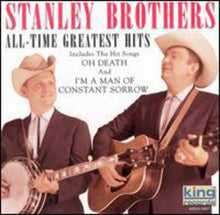 Stanley Brothers - All-Time Greatest Hits [CD]