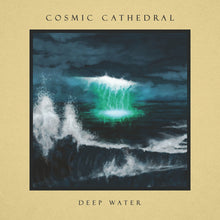 Cosmic Cathedral - Deep Water [Compact Disc]