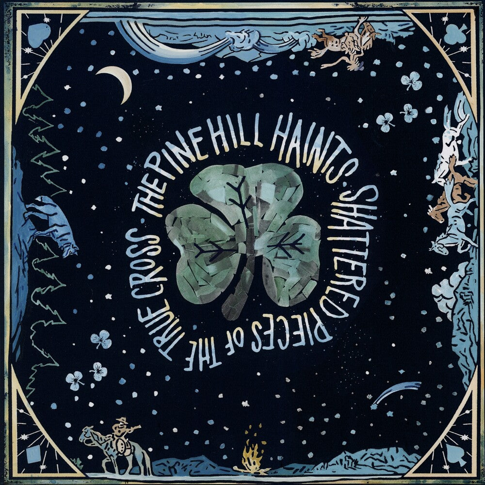 the album cover for Pine Hill Haints - Shattered Pieces of the True Cross