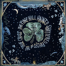 the album cover for Pine Hill Haints - Shattered Pieces of the True Cross