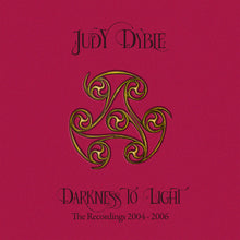 the album cover for Judy Dyble - Darkness To Light: The Recordings 2004-2006 [Remastered]