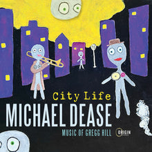 the album cover for Dease, Michael - City Life