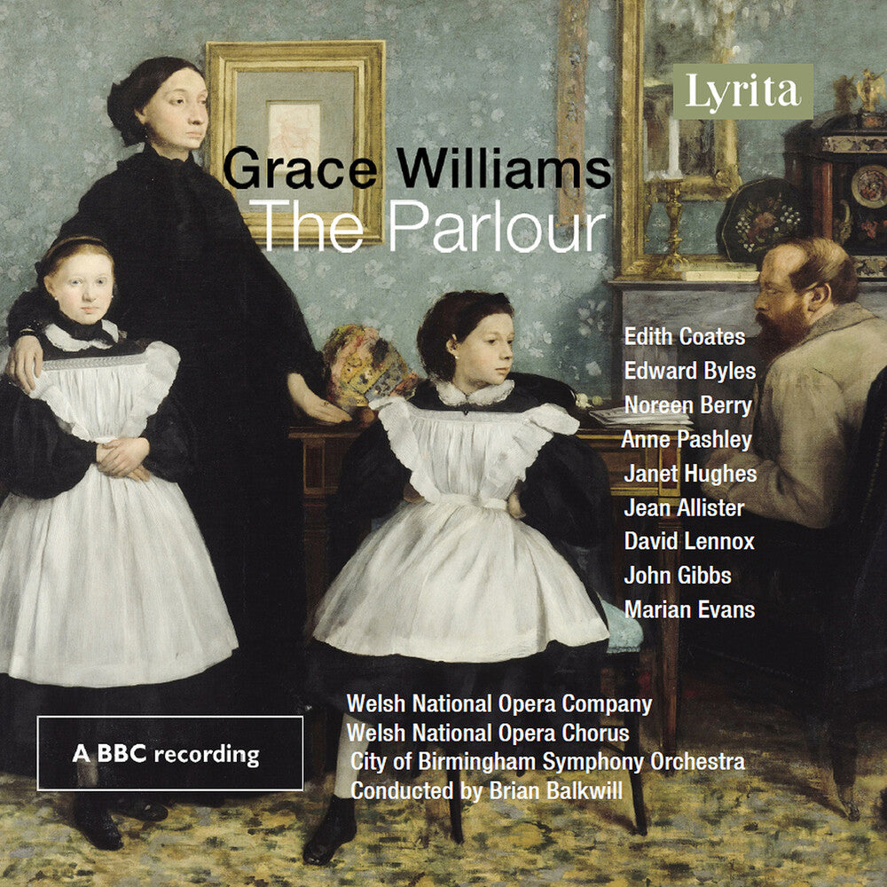 Williams, Grace - Grace Williams: The Parlour - Opera in One Act [CD]