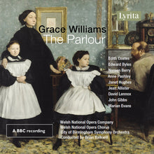 Williams, Grace - Grace Williams: The Parlour - Opera in One Act [CD]