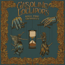 Gasoline Lollipops - Kill the Architect [LP] Vinyl Record