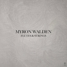 the album cover for Walden, Myron - Flutes & Strings