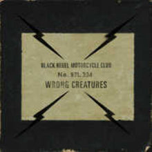 the album cover for Black Rebel Motorcycle Club - Wrong Creatures (Box) [Clear Vinyl] (Phob) (Altc) (Artp)