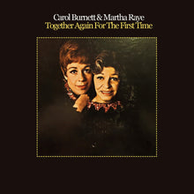the album cover for Burnett, Carol / Raye, Martha - Together Again for the First Time