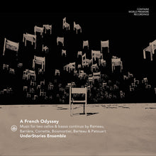 the album cover for Understories Ensemble - French Odyssey - Music For Two Cellos By Rameau