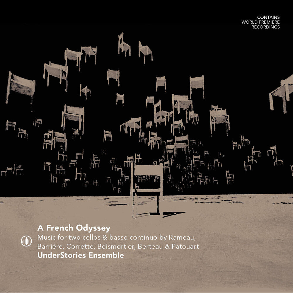 the album cover for Understories Ensemble - French Odyssey - Music For Two Cellos By Rameau
