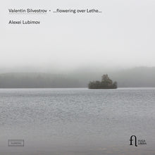 the album cover for Alexei Lubimov - Silvestrov: Flowering Over Lethe