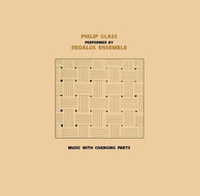 Dedalus Ensemble Performing Philip Glass: Music With Changing Parts [CD]