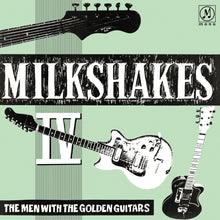 the album cover for Milkshakes - Milkshakes Iv: The Men With The Golden Guitars