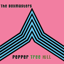 the album cover for The Boxmasters - Pepper Tree Hill [CD]