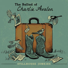 the album cover for Stillhouse Junkies - Ballad Of Charlie Avalon [180 Gram]