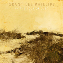 Grant Phillips -Lee - In The Hour Of Dust (Bonus Tracks) [Clear Golden Smoke Vinyl Colored Vinyl] Vinyl Record