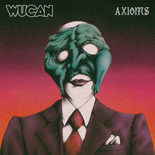the album cover for Wucan - Axioms [Digipak]